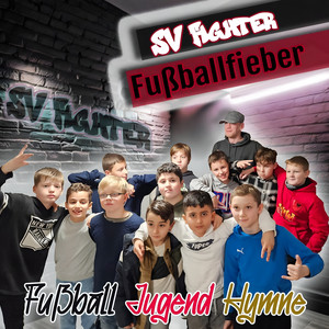 Fußballfieber (Fußball Jugend Hymne)