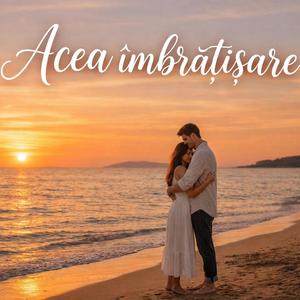 Acea îmbratisare