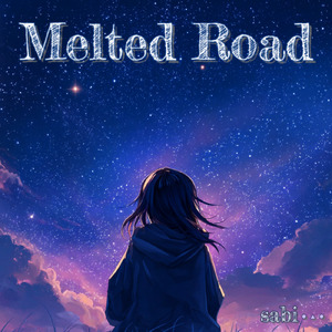 Melted Road (feat. 宮舞モカ)