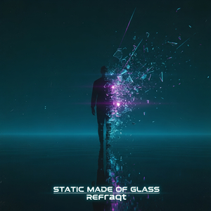 Static Made of Glass