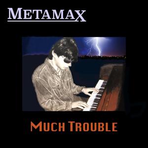 Much Trouble (For Seal)