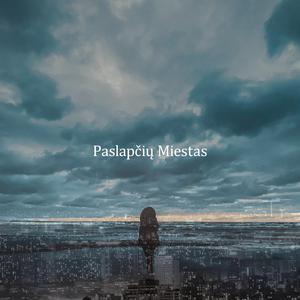 Paslapčių Miestas (Garsas Remix)