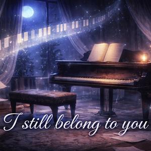I Still Belong To You