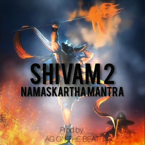 SHIVAM - 2 (namaskaratha mantra)