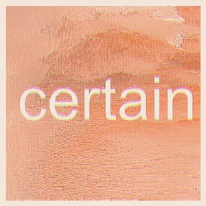 Certain
