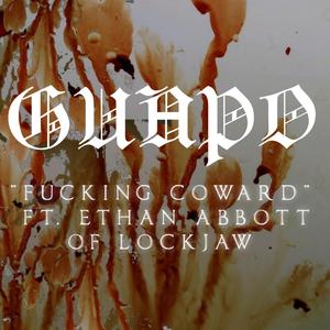 ****ing Coward (feat. Ethan Abbott)