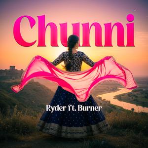 CHUNNI (feat. RYDER)