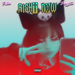 RIGHT NOW (feat. Drizzy Tae)