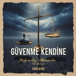 Güvenme Kendine