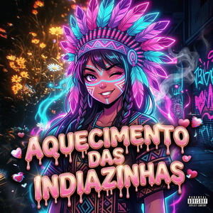 AQUECIMENTO DAS INDIAZINHAS