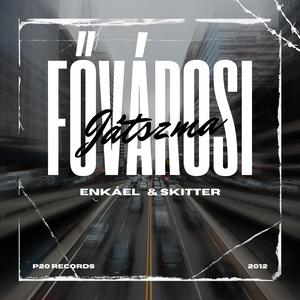 Fővárosi játszma (feat. Skitter)