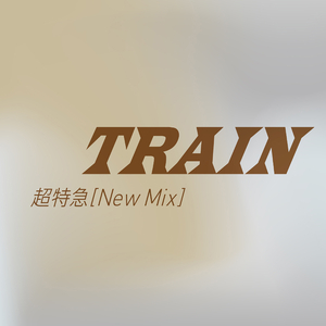 TRAIN (New Mix)