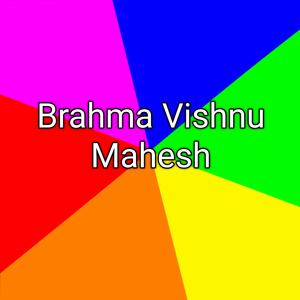 Brahma Vishnu Mahesh