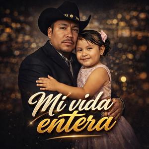 MI VIDA ENTERA