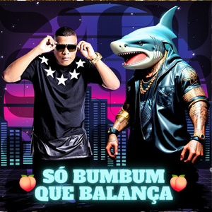 Só Bumbum Que Balança