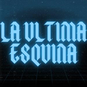 LA ULTIMA ESQUINA