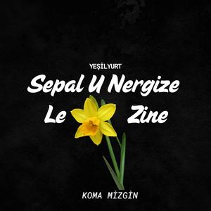 Sepal U Nergize Le Zine