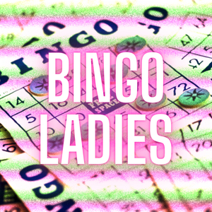 Bingo Ladies