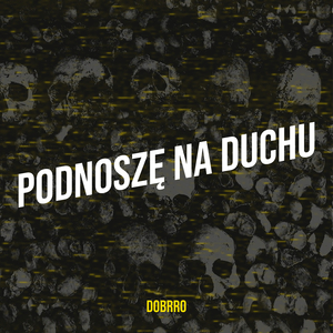 Podnoszę Na Duchu