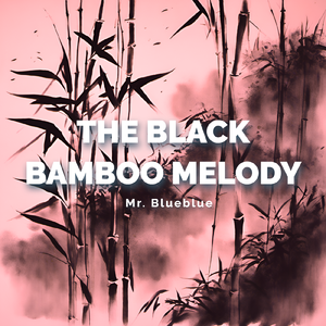 The Black Bamboo Melody
