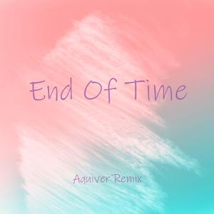 Alan Walker-End Of Time（Aquiver remix）