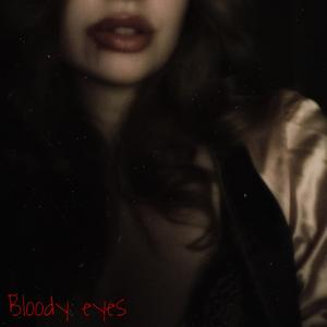 Bloody Eyes