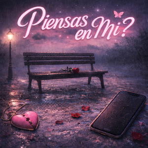 Piensas en mi?