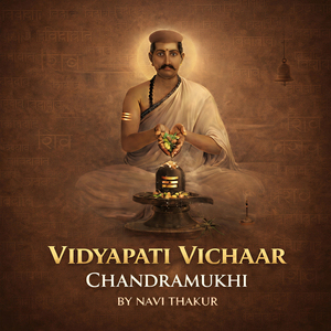 Vidyapati Vichaar Chandramukhi