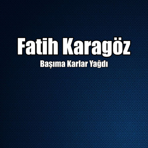 Başıma Karlar Yağdı