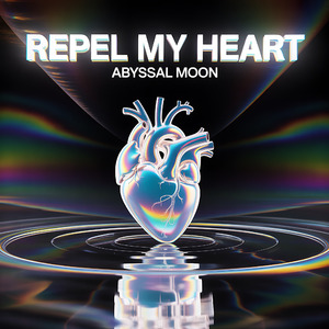 Repel My Heart