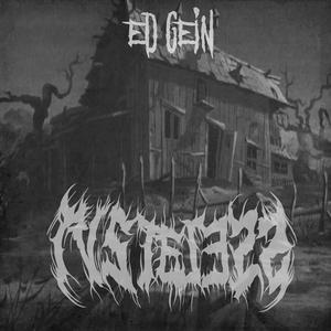 ED GEIN (feat. Sinizter)