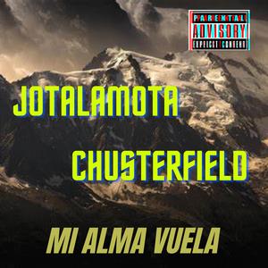MI ALMA VUELA (feat. Chusterfield)