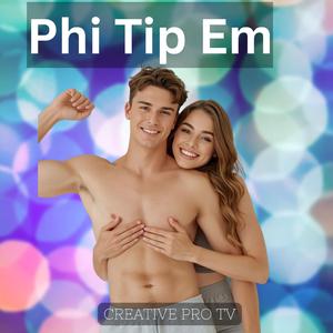 Phi Tip Em