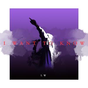 I WANT TO KNOW(Prod.by BLACKFAT洪汝超)