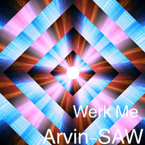 Werk Me -Hyper Crush ( Arvin SAW Remix)