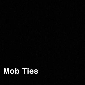 Mob Ties