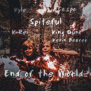 End of the World (feat. Caspo, Kyle, Kevin Beaver, K-Rei & King Dunk)