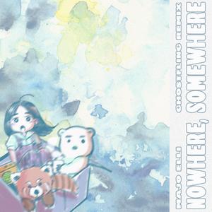 Nowhere, Somewhere (Ghostfling Remix) (Ghostfling Remix)