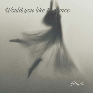 Would you like to dance