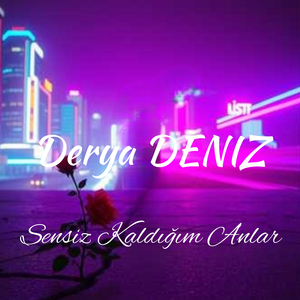 Sensiz Kaldığım Anlar
