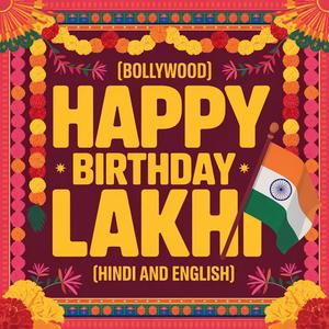 Lakhi Birthday Song (Bollywood)