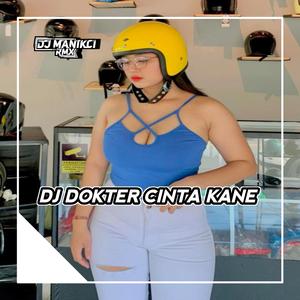 DJ DOKTER CINTA (MAMA TOLONGLAH AKU SEDANG BINGUNG PUSING KEPALA TUK MEMIKIRKAN DIA)