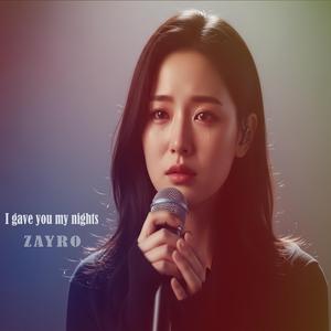 I gave you my nights