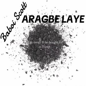 Aragbe Laye (Life Needs to Be Bought for a Living)