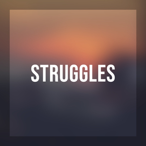 Struggles