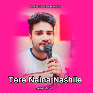 Tere Naina Nashile