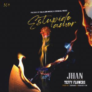 Estupido Amor (feat. Teffy Flowers)