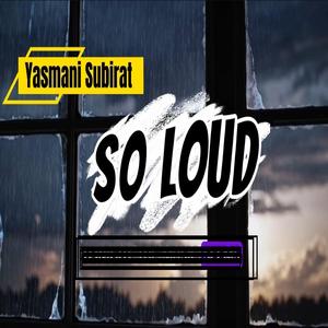 So Loud