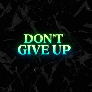 DON'T GIVE UP (feat. fewtile)