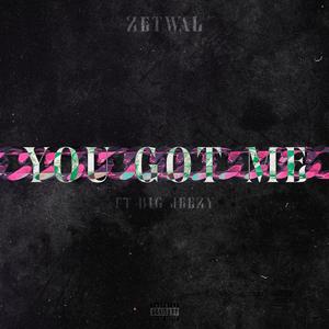 You got me (feat. Big Jeezy)